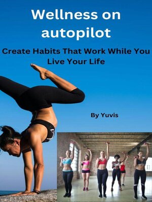 cover image of Wellness on Autopilot